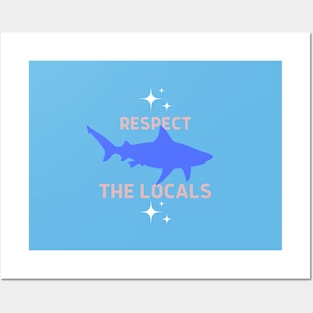 Respect The Locals Posters and Art